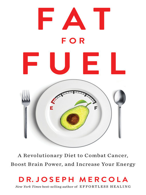 Title details for Fat for Fuel by Dr. Joseph Mercola - Available